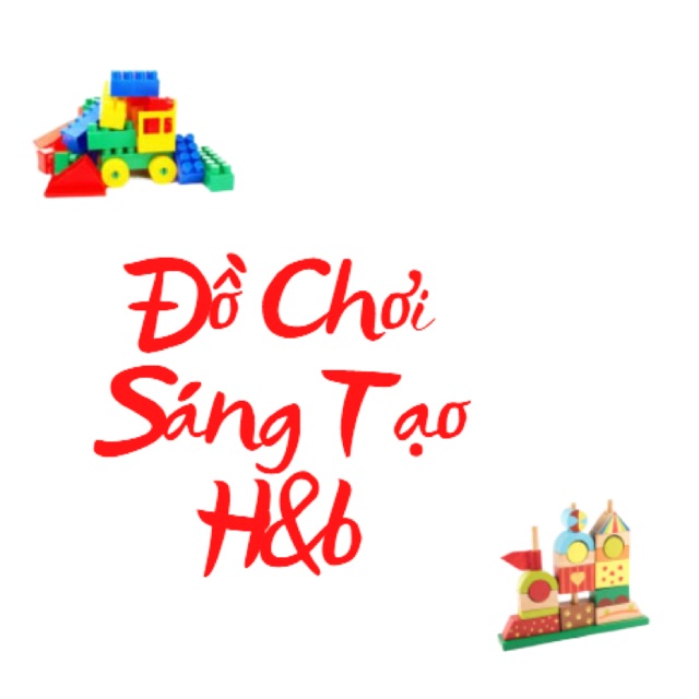 Đồ Chơi Sáng Tạo H&b