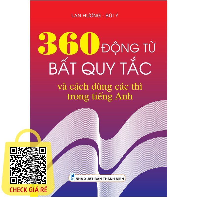 Sách 360 Động từ bất quy tắc và cách dùng các thì trong tiếng Anh