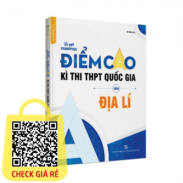 Sách Bí quyết chinh phục điểm cao kì thi THPT Quốc gia môn Địa lý