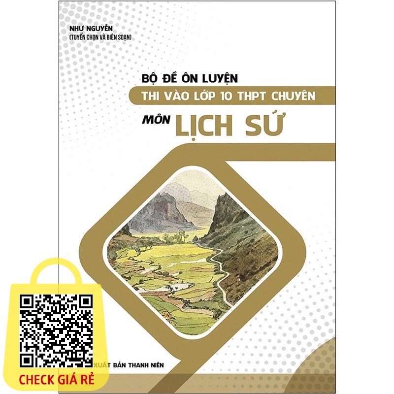 Sách.__.Bộ Đề Ôn Luyện Thi Vào Lớp 10 THPT Chuyên Môn Lịch Sử