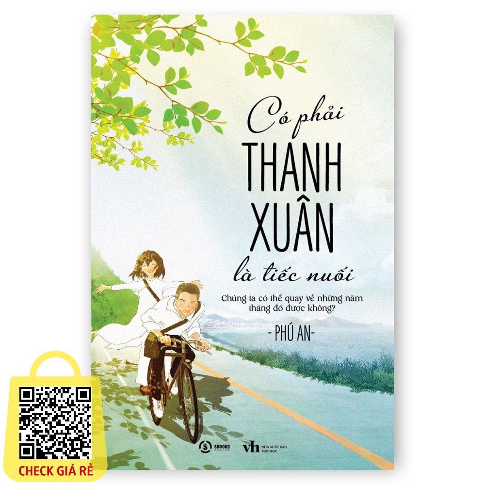 Có Phải Thanh Xuân Là Tiếc Nuối (Phú An)