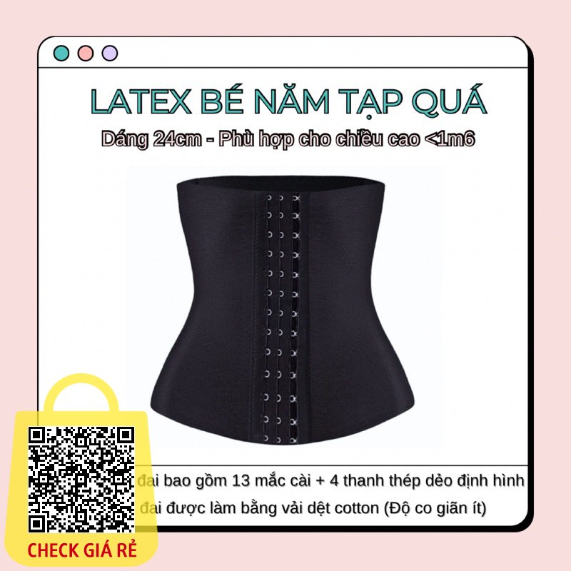 ĐAI LATEX ĐỊNH HÌNH EO BÉ NĂM TẠP QUÁ (VUI LÒNG CHECK KĨ BẢNG SIZE/THÔNG TIN SẢN PHẨM VÀ CHÍNH SÁCH ĐỔI TRẢ)