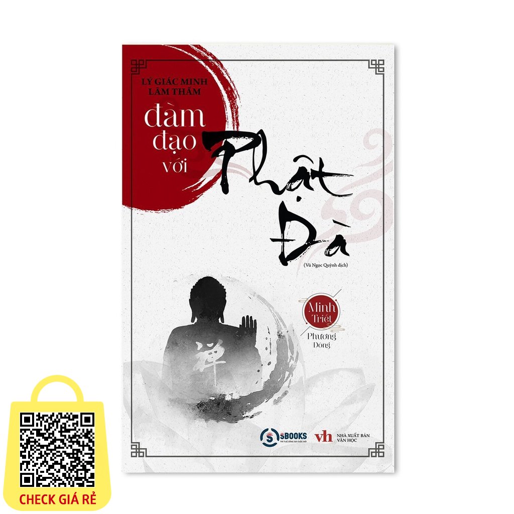 Đàm Đạo Với Phật Đà - Bộ Sách Minh Triết Phương Đông - Lý Giác Minh, Lâm Thấm