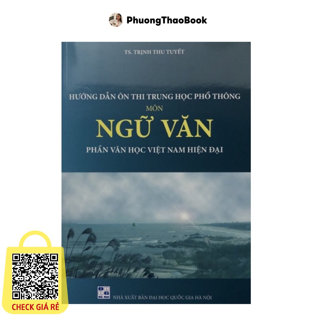 Sách Hướng Dẫn Ôn Thi THPT Môn Ngữ Văn Phần Văn Học Việt Nam Hiện Đại (Sách Văn cô Trịnh Thu Tuyết)