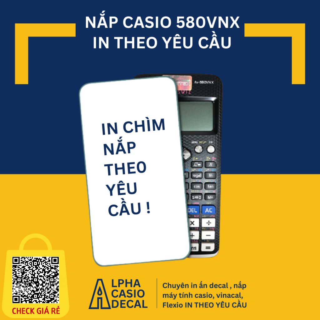 In theo yêu cầu Nắp Ốp máy tính casio 580vnx | INBOX gửi ảnh, màu in công nghệ Nhật Bản hạn chế nứt và bay màu