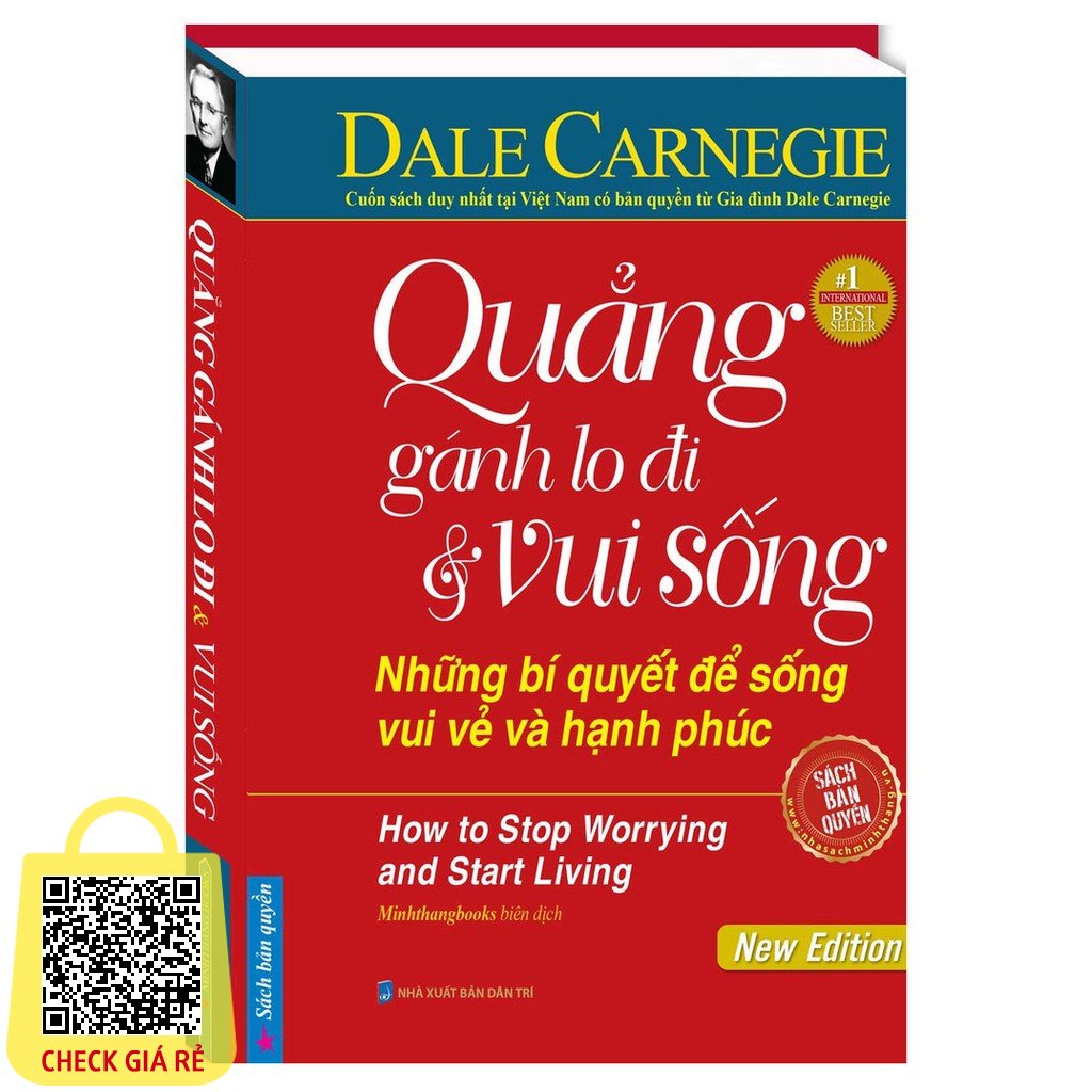 Sách Quẳng gánh lo đi và vui sống - Những bí quyết để sống vui vẻ và hạnh phúc (bìa cứng)