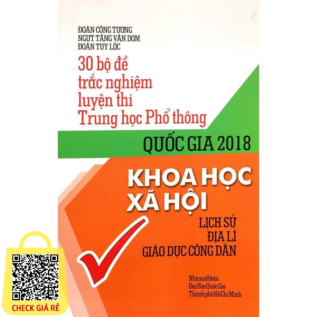 Sách 30 Bộ Đề Tn Luyện Thi Thpt Khoa Học Xã Hội -Lịch Sử  - Địa Lí  - Giáo Dục Công Dân