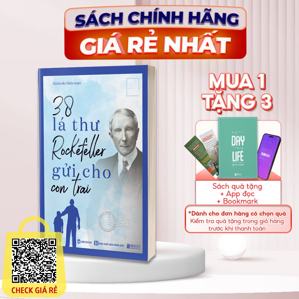 Sách 38 Lá Thư Rockefeller Gửi Cho Con Trai Những Bài Học Dạy Con Của Tỷ Phú John Davison Rockefeller