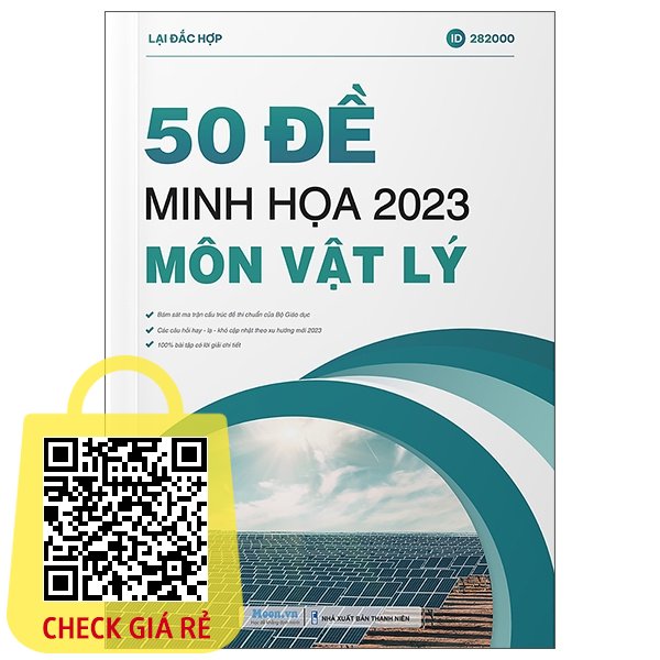 Sách 50 Đề Minh Họa 2023 Môn Vật Lý (Tái Bản)