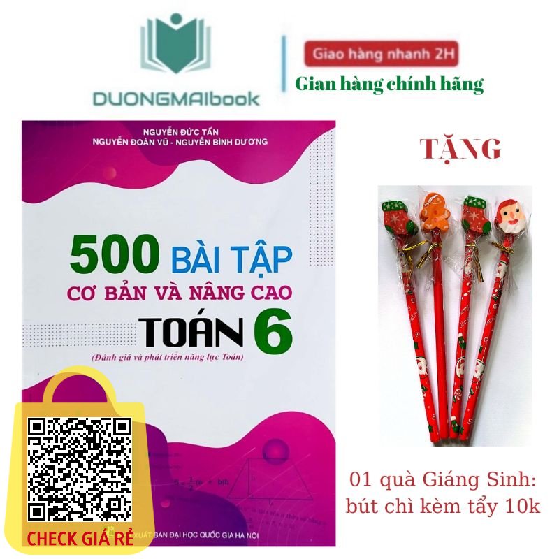 Sách 500 bài tập cơ bản và nâng cao toán 6- Đánh giá phát triển năng lực toán NXB Đại học Quốc gia Hà Nội