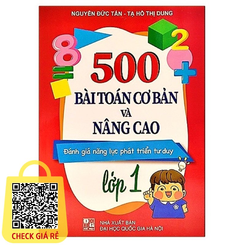 Sách 500 Bài Toán Cơ Bản Và Nâng Cao Đánh Giá Năng Lực Phát Triển Tư Duy Lớp 1