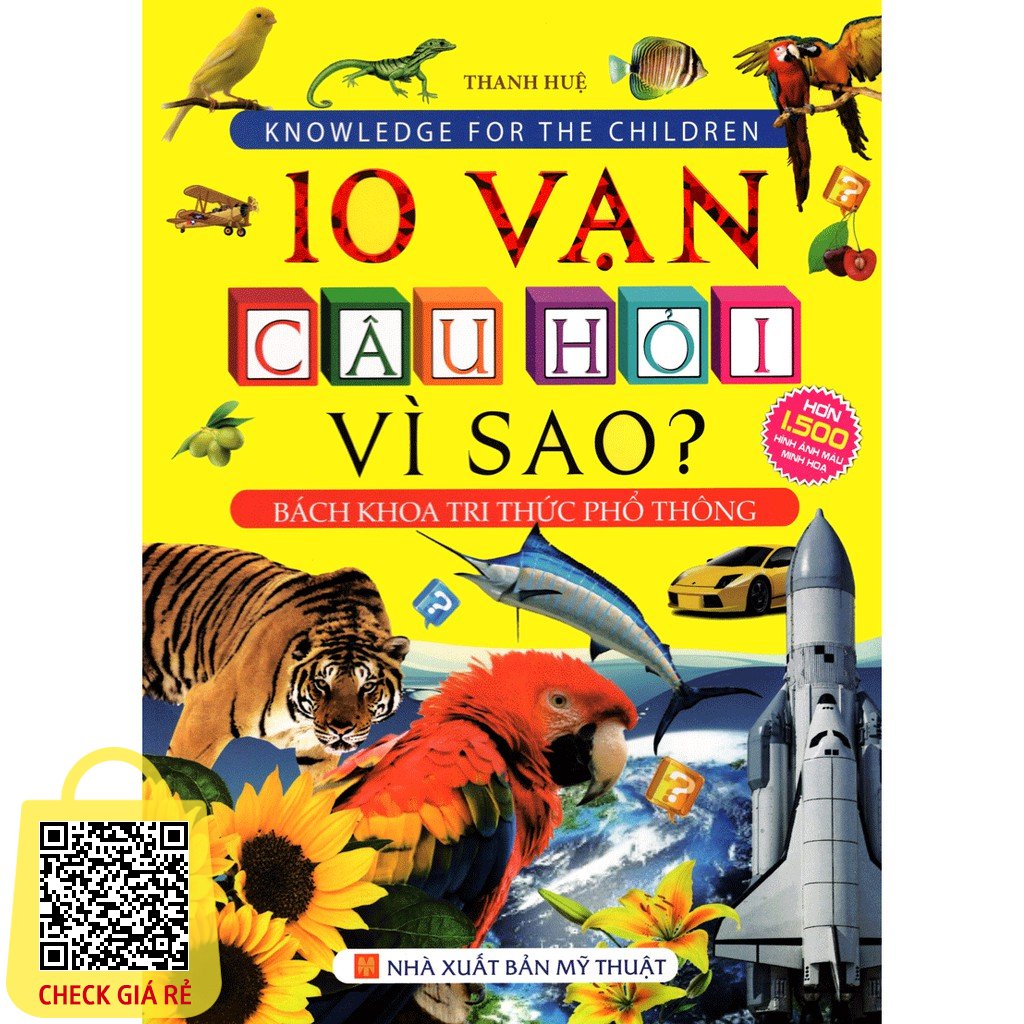 Sách Bách Khoa Tri Thức Phổ Thông - 10 Vạn Câu Hỏi Vì Sao?