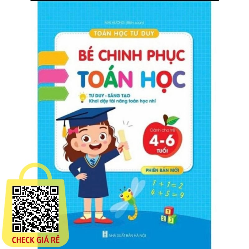 Sách Bé Chinh Phục Toán Học Toán Học Tư Duy 4-6 Tuổi