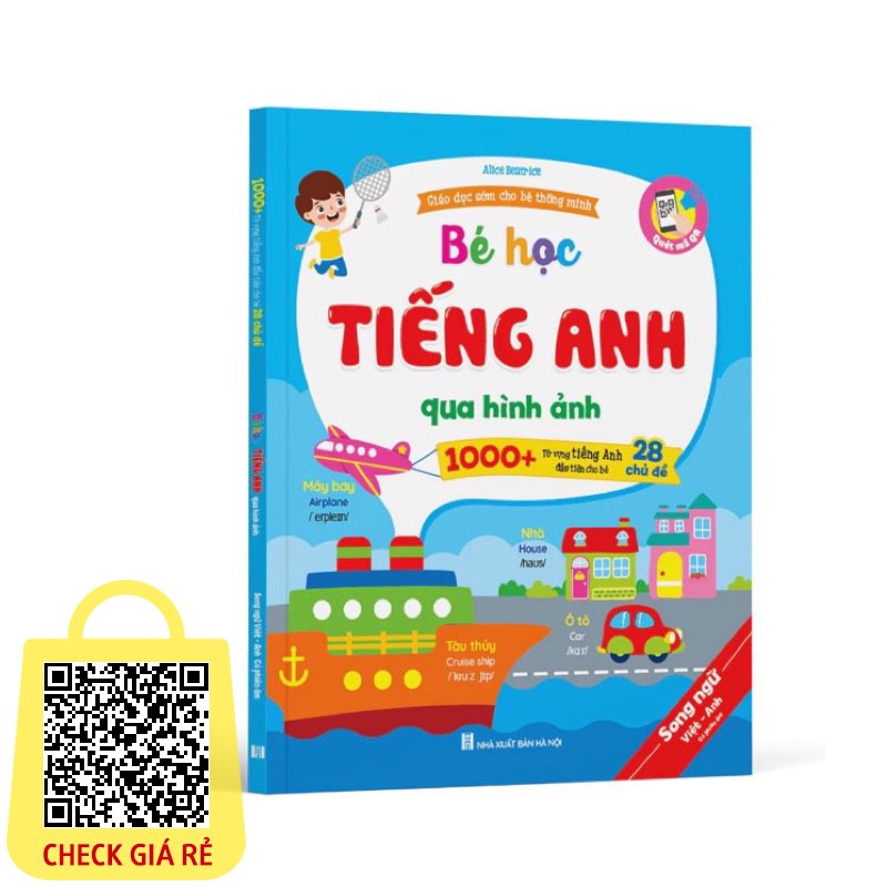 Sách Bé Học Tiếng Anh Qua Hình Ảnh 1000+ Từ Vựng Tiếng Anh Đầu Tiên Cho Bé Quét Mã QR Nghe Đọc