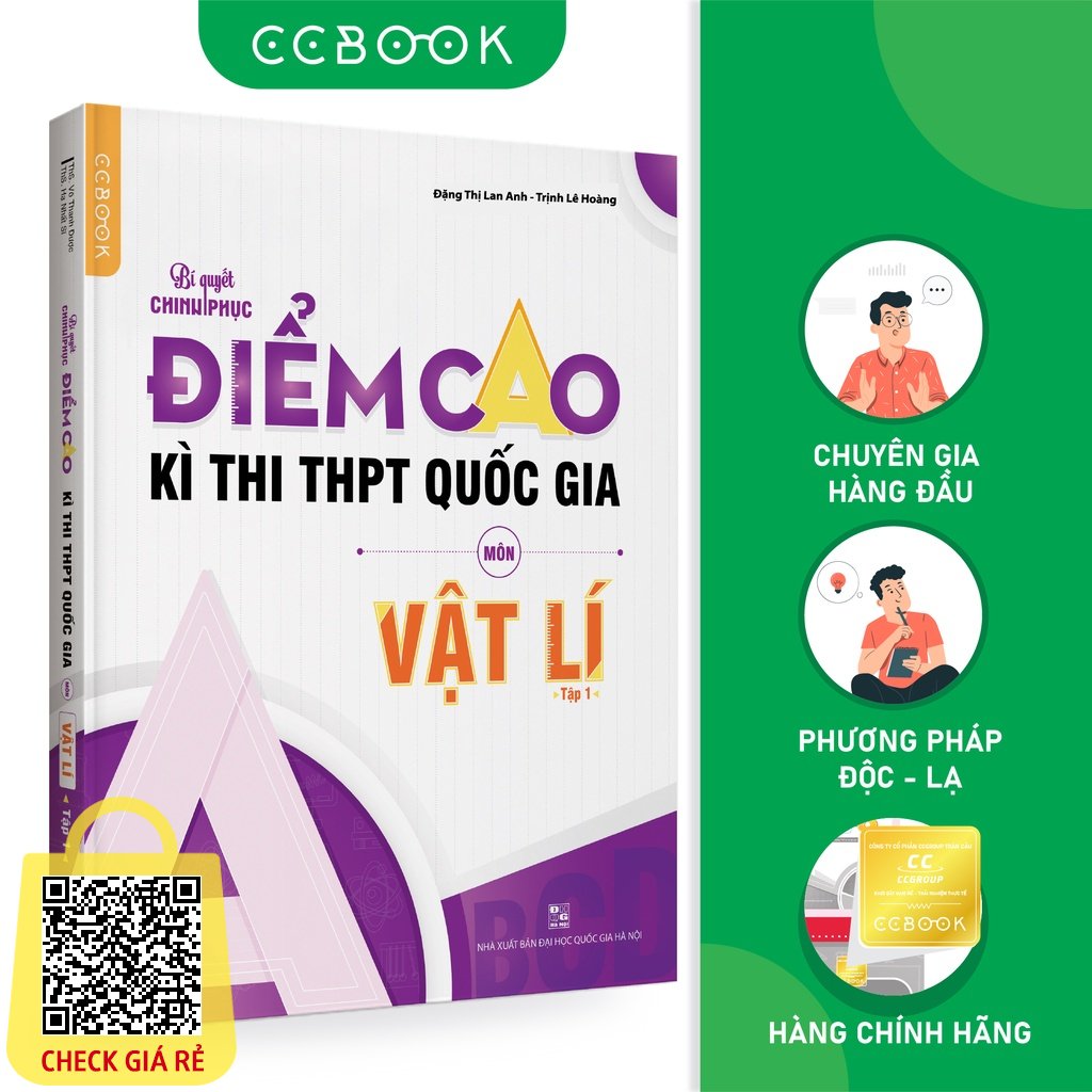 Sách Bí quyết chinh phục điểm cao kì thi THPT Quốc gia môn Vật lí Tập 1 Ôn thi đại học Chính hãng CCbook