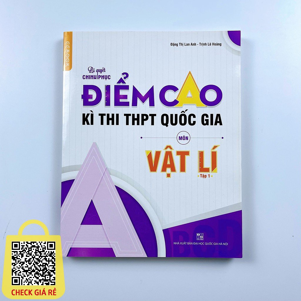 Sách bí quyết chinh phục điểm cao kì thi THPT Quốc gia môn Vật lí Tập 1