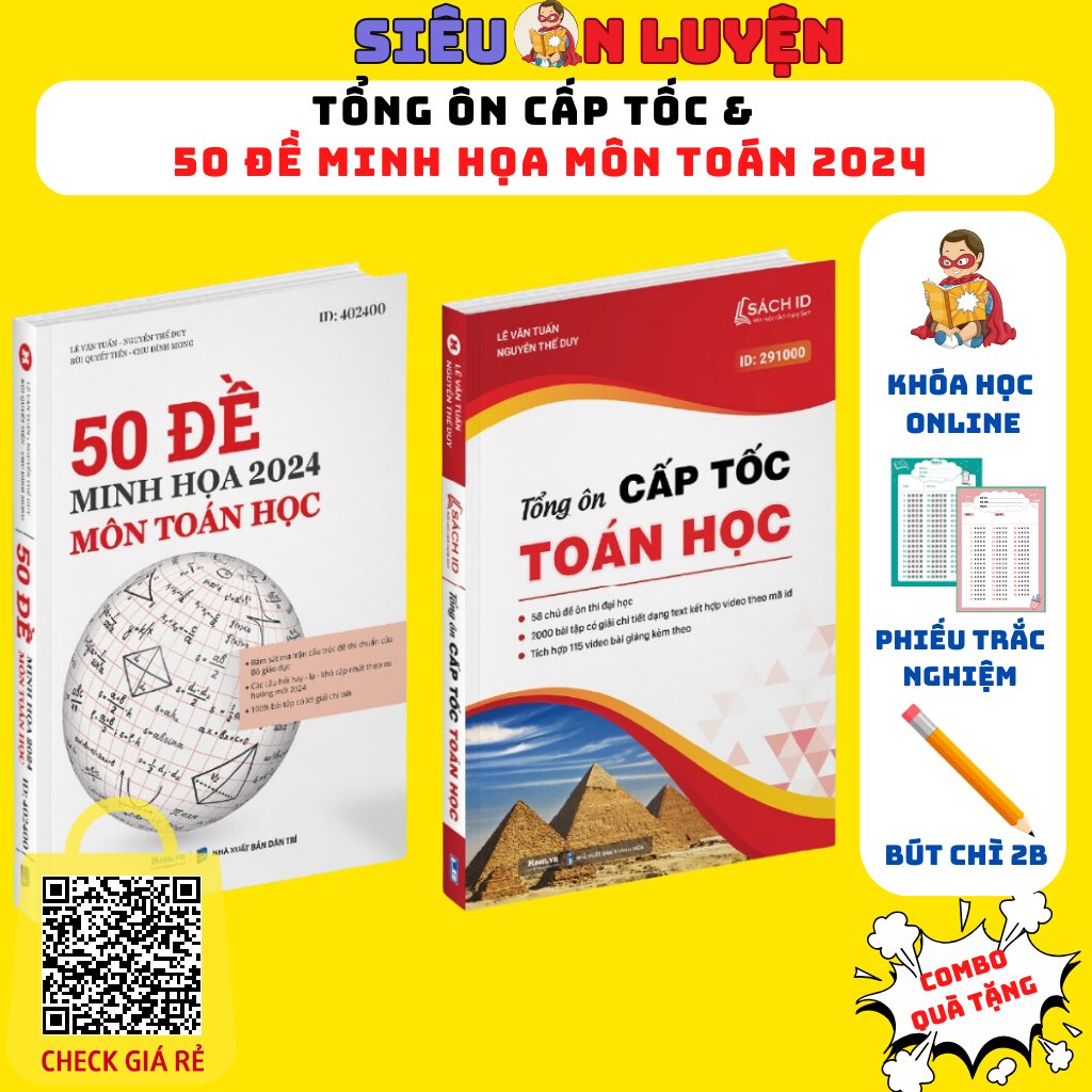 Sách- Bộ Đề Minh Họa Môn Toán và Tổng Ôn Cấp Tốc Toán Học  Bản Cập Nhật Ôn Thi THPT Quốc Gia Năm 2024