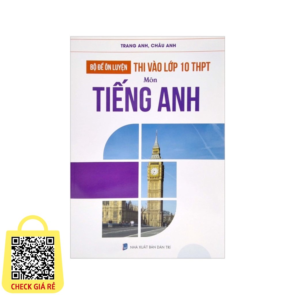 Sách Bộ Đề Ôn Luyện Thi Vào Lớp 10 THPT Môn Tiếng Anh