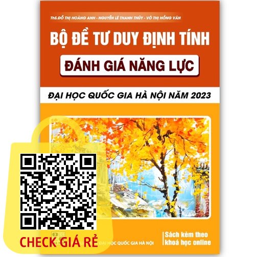 Sách Bộ đề tư duy định tính đánh giá năng lực