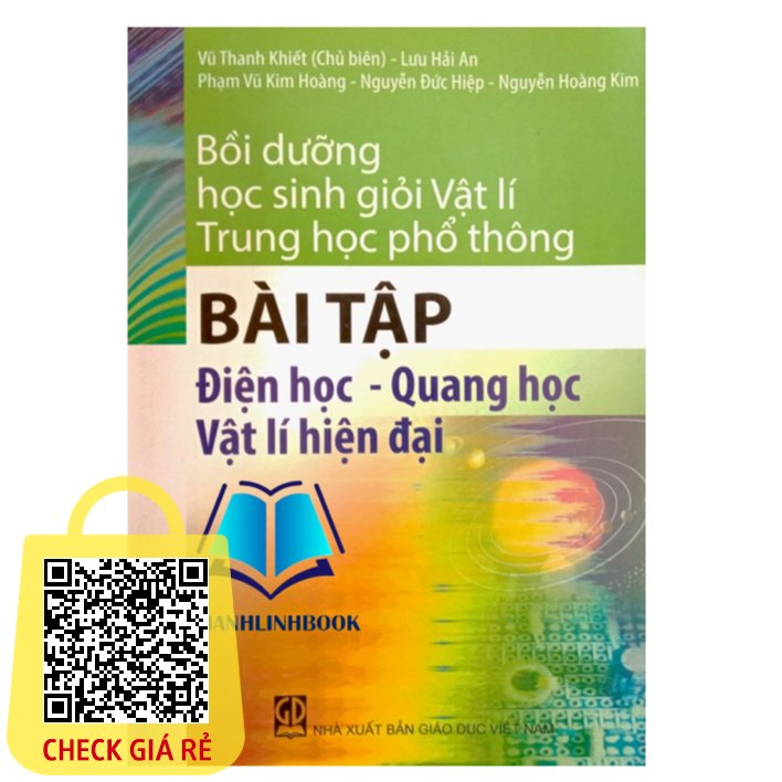 Sách bồi dưỡng học sinh giỏi vật lí thpt bài tập điện học - quang học vật lí hiện đại