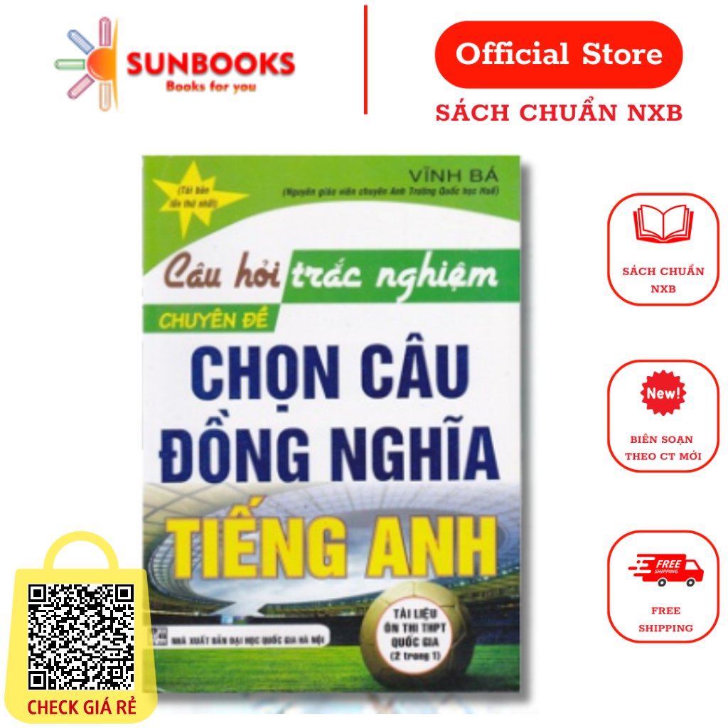 Sách Câu hỏi trắc nghiệm chuyên đề chọn câu đồng nghĩa tiếng anh tài liệu ôn thi THPT quốc gia