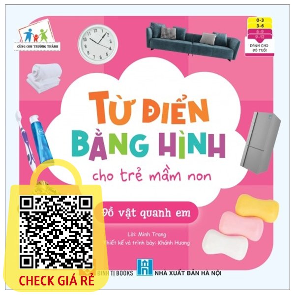 Sách Cùng Con Trưởng Thành Từ Điển Bằng Hình Cho Trẻ Mầm Non Đồ Vật Quanh Em