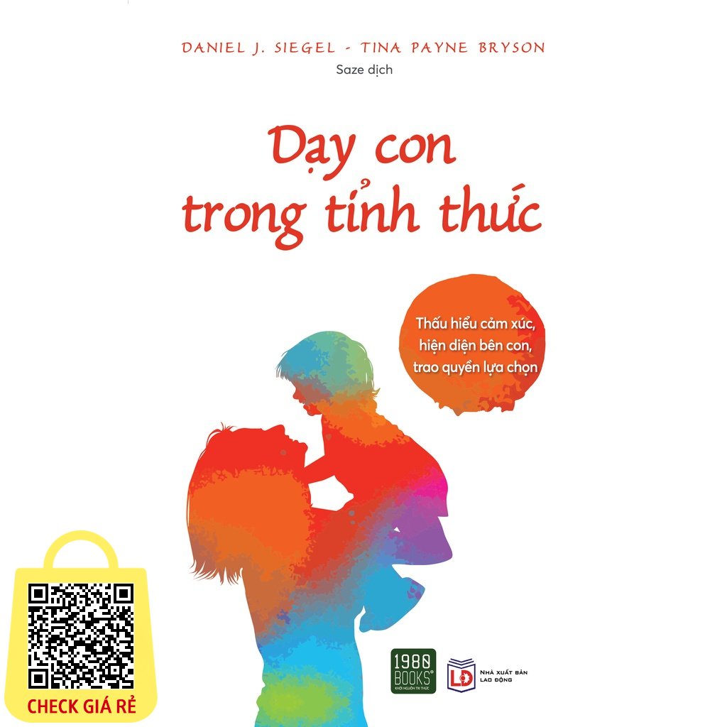 Sách Dạy con trong tỉnh thức Daniel J. Siegel, Tina Payne Bryson 1980BOOKS HCM