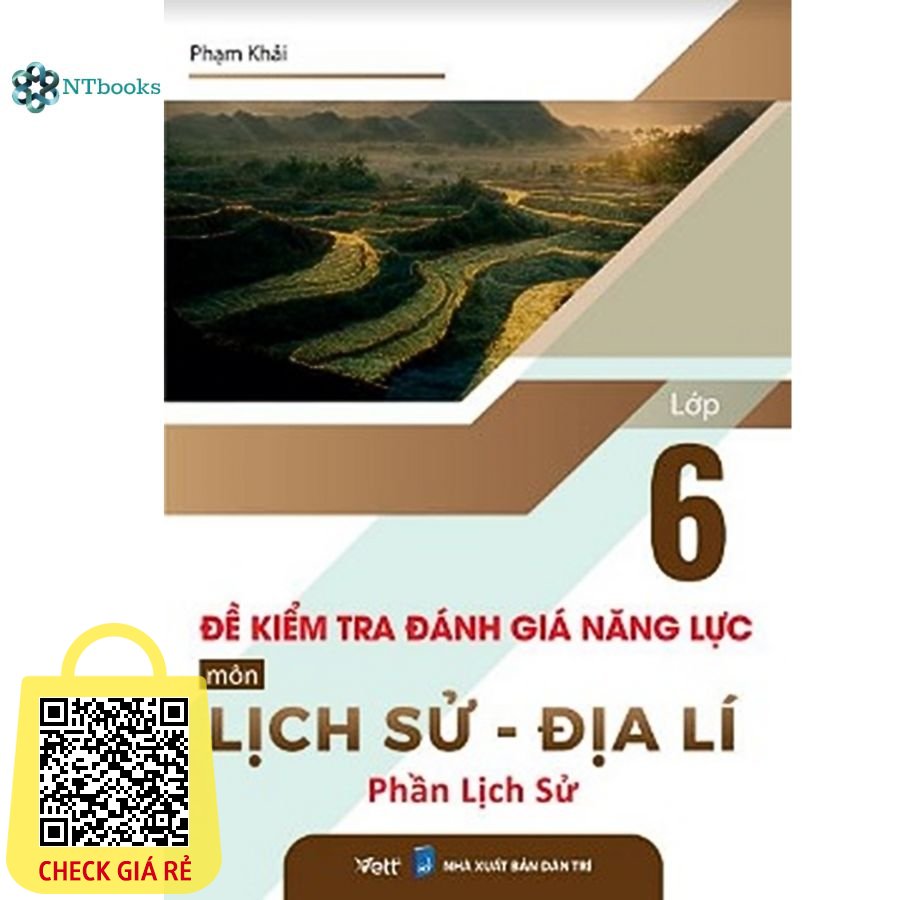 Sách Đề kiểm tra đánh giá năng lực môn Lịch Sử Địa lí Lớp 6 Phần Lịch Sử