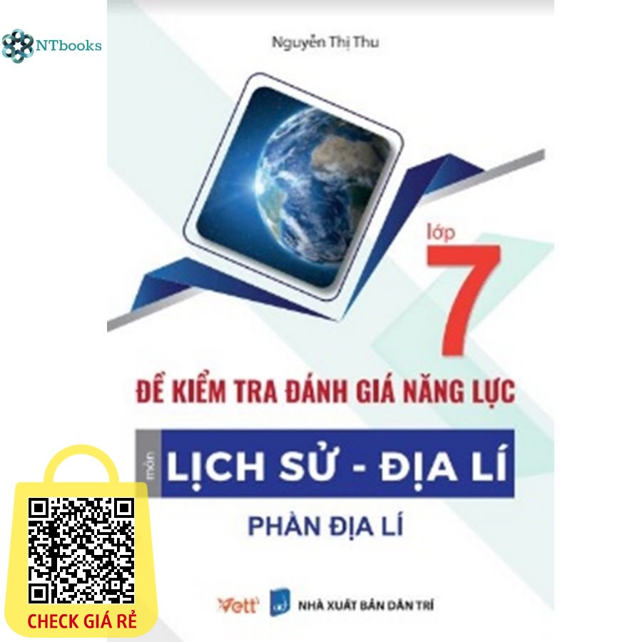 Sách Đề kiểm tra đánh giá năng lực môn Lịch Sử Địa lí Lớp 7 Phần Địa Lí