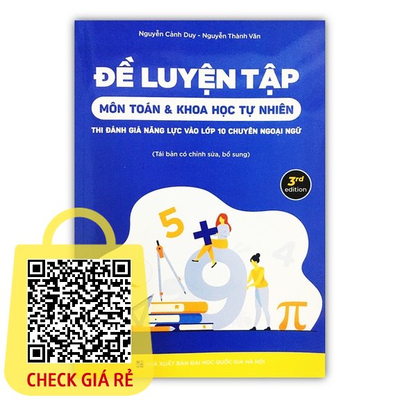 Sách Đề Luyện Tập Môn Toán & Khoa Học Tự Nhiên Thi Đánh Giá Năng Lực Vào Lớp 10 Chuyên Ngoại Ngữ