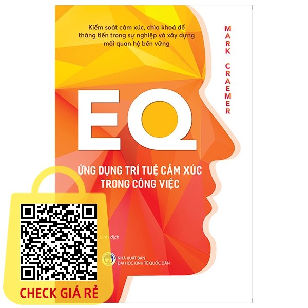 Sách: EQ Ứng Dụng Trí Tuệ Cảm Xúc Trong Công Việc Mark Craemer ( 1980 BOOKS HCM )