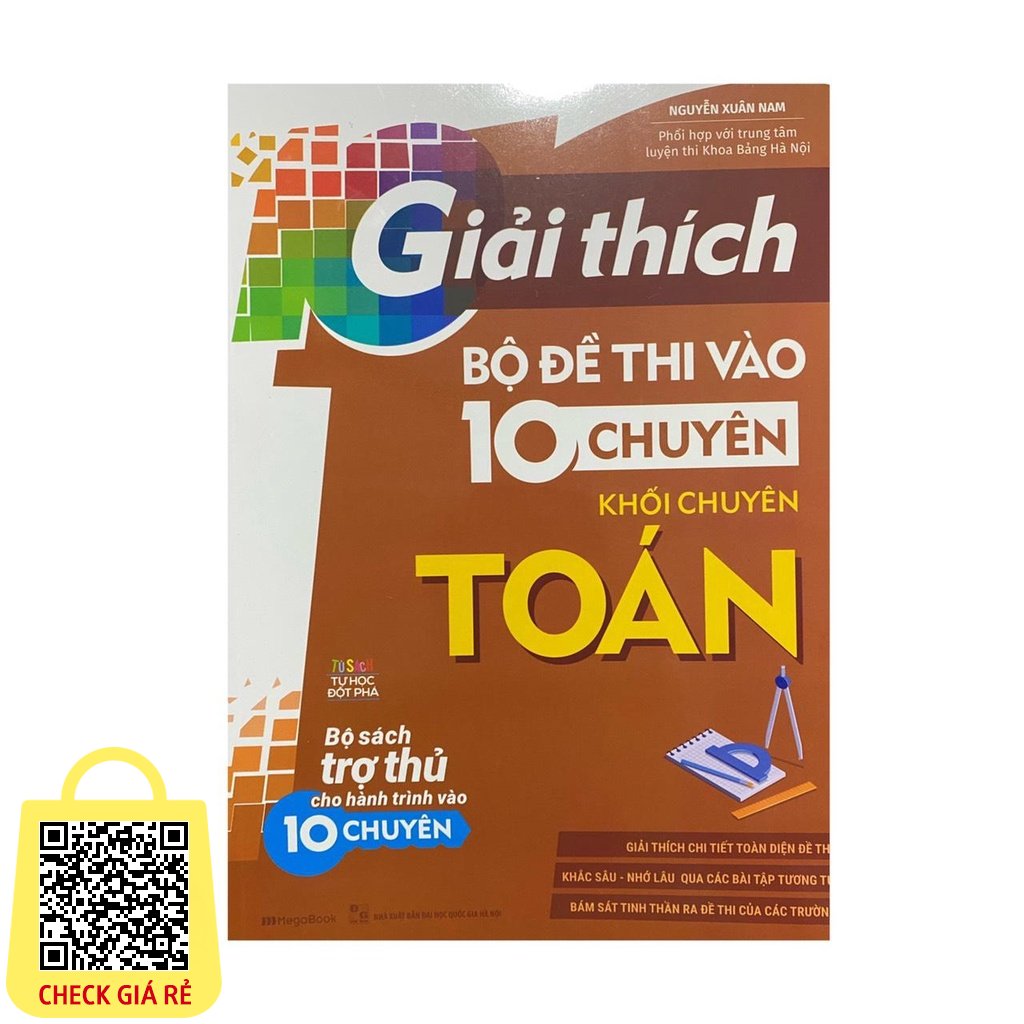 Sách Giải thích bộ đề thi vào 10 chuyên khối chuyên toán (Megabook)