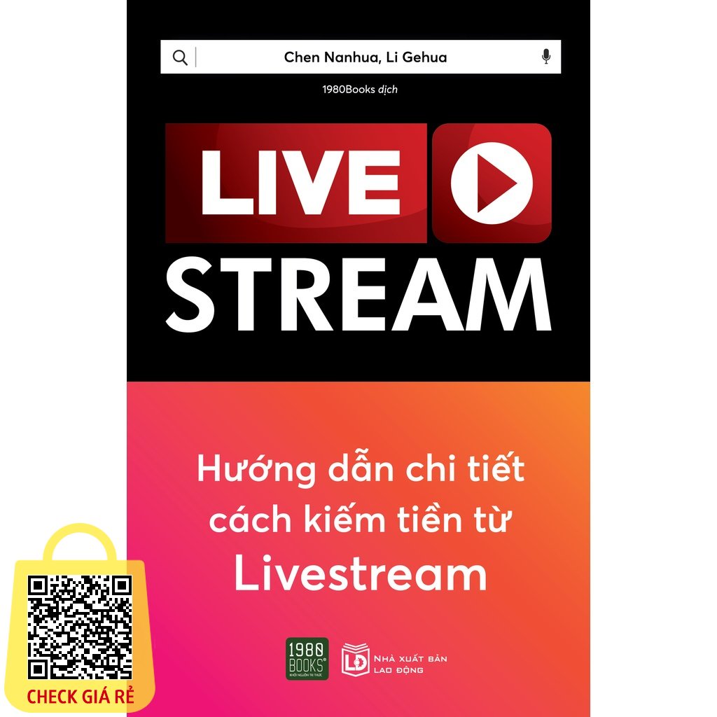 Sách Hướng dẫn chi tiết cách kiếm tiền từ livestream Chen Nanhua, Li Gehua