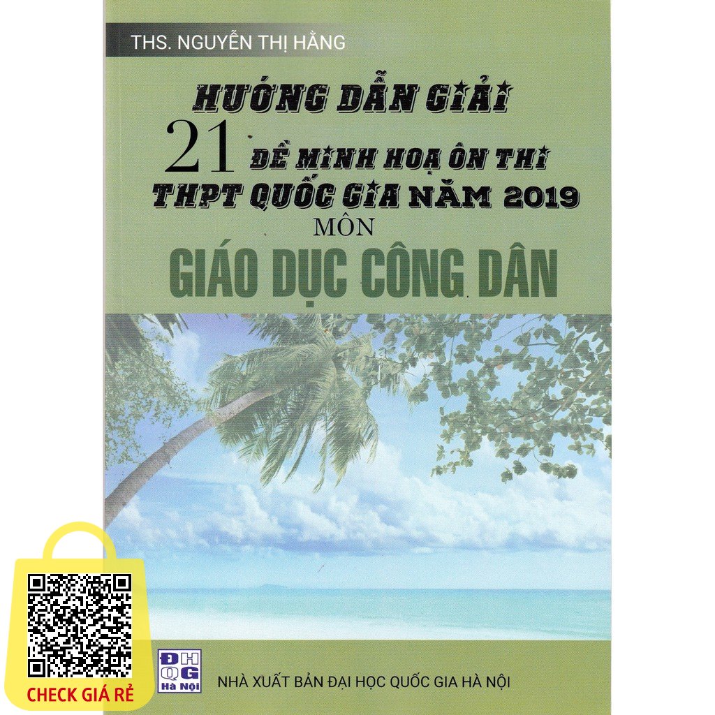 Sách -Hướng dẫn Giải 21 đề Minh họa ôn thi THPT quốc gia môn giáo dục công dân 1846453435