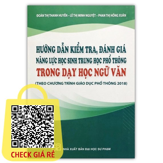 Sách Hướng dẫn kiểm tra, đánh giá năng lực học sinh trung học phổ phông trong dạy học Ngữ văn