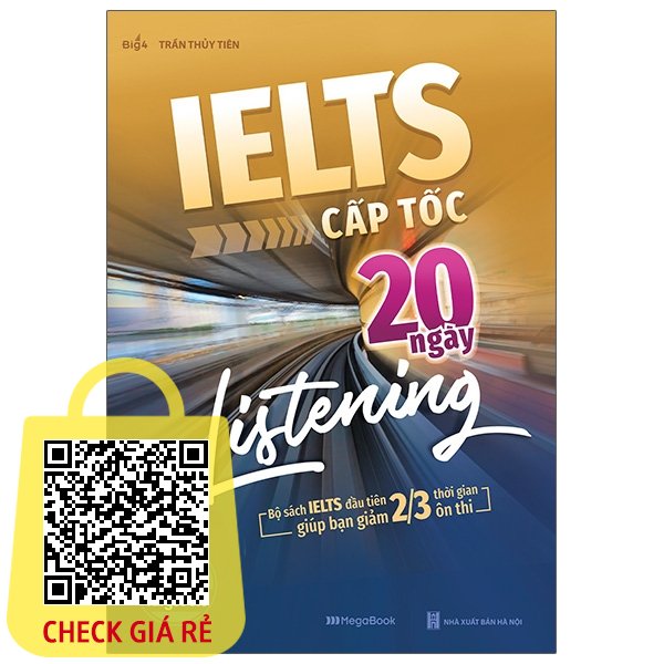 Sách - Ielts Cấp Tốc - 20 Ngày Listening - Bộ Sách Ielts Đầu Tiên Giúp Bạn Giảm 2/3 Thời Gian Ôn Thi (MGB)