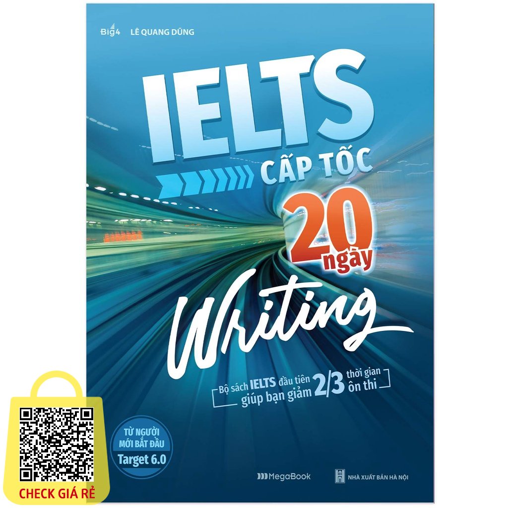 Sách IELTS Cấp Tốc - 20 Ngày Writing (Bộ sách đầu tiên giúp giảm 2/3 thời gian ôn thi) - MGB