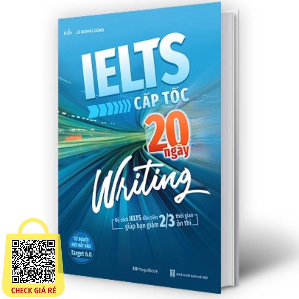 Sách - IELTS Cấp Tốc - 20 Ngày Writing - Bộ Sách IELTS Đầu Tiên Giúp Bạn Giảm 2/3 Thời Gian Ôn Thi (MG)