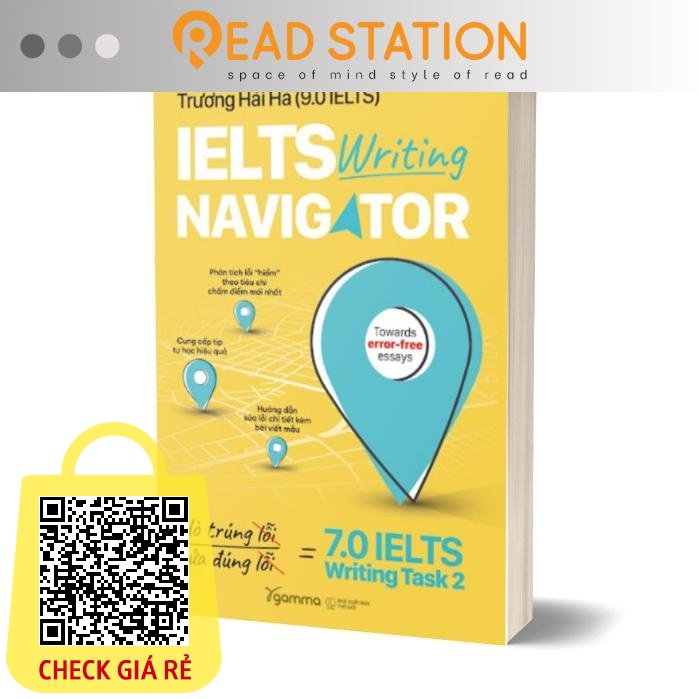 Sách: IELTS Writing NAVIGATOR Dò Trúng Lỗi, Sửa Đúng Lỗi = 7.0 IELTS Writing Task 2 (Gamma)