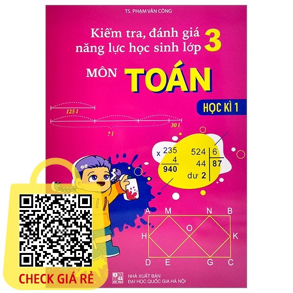 Sách Kiểm Tra, Đánh Giá Năng Lực Học Sinh Lớp 3 Môn Toán Học Kì 1