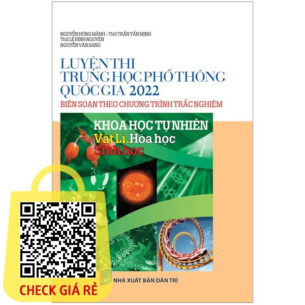 Sách Luyện Thi THPT Quốc Gia 2022 Khoa Học Tự Nhiên (Vật Lí Hóa Học Sinh Học)