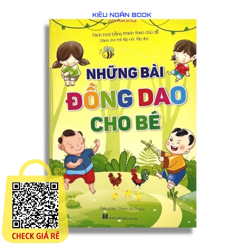 Sách Những Bài Đồng Dao Cho Bé Dành Cho Trẻ Tập Nói - Tập Đọc Minh Họa Bằng Tranh Theo Chủ Đề NK Book