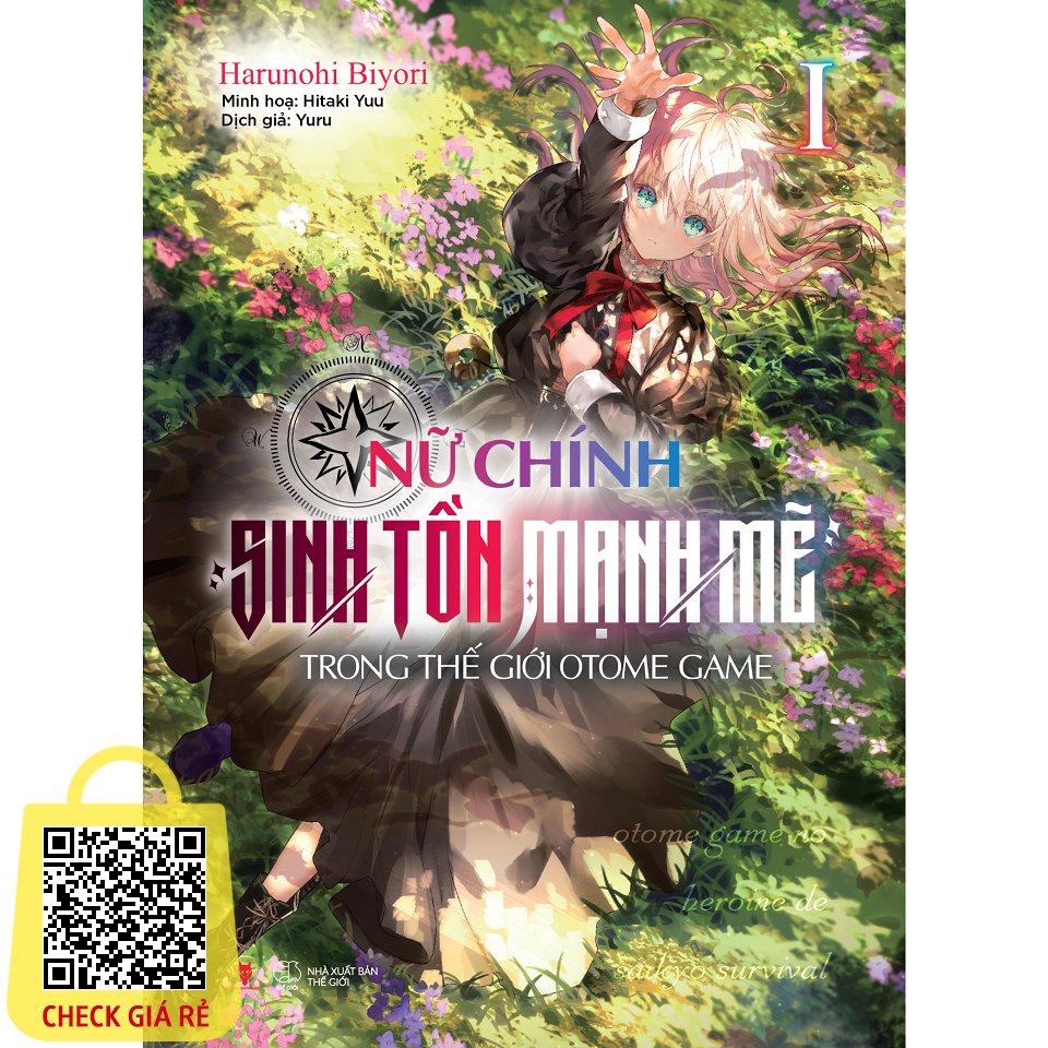 Sách Nữ Chính Sinh Tồn Mạnh Mẽ Trong Thế Giới Otome Game (Tập 1)