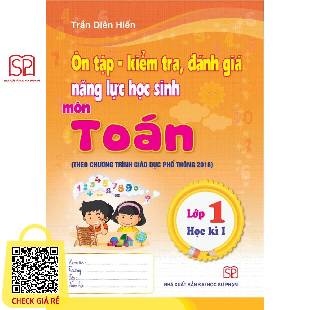 Sách Ôn tập, kiểm tra đánh giá năng lực môn Toán Lớp 1 học kỳ 1, 2 NXB Đại học Sư phạm