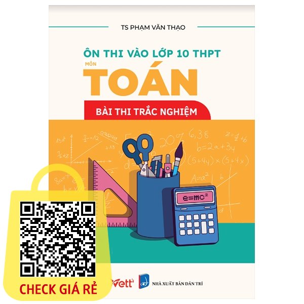 Sách Ôn Thi Vào Lớp 10 THPT Môn Toán Bài Thi Trắc Nghiệm