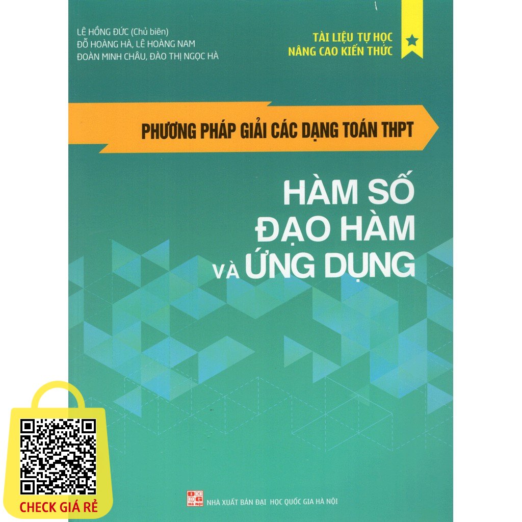 Sách: Phương Pháp Giải Các Dạng Toán THPT - Hàm Số, Đạo Hàm Và Ứng Dụng