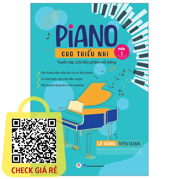 Sách Piano Cho Thiếu Nhi Tuyển Tập 220 Tiểu Phẩm Nổi Tiếng Phần 1