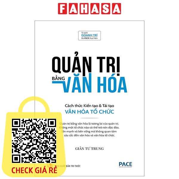 Sách Quản Trị Bằng Văn Hóa - Cách Thức Kiến Tạo Và Tái Tạo Văn Hóa Tổ Chức