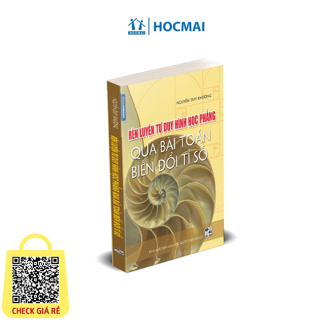 Sách Rèn luyện tư duy hình học phẳng qua bài toán biến đổi tỉ số, bồi dưỡng HSG, ôn thi vào 10 chuyên HOCMAI