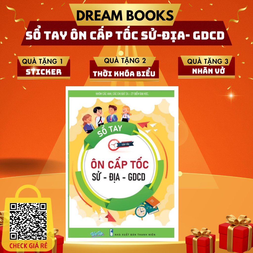 Sách Sổ tay Ôn CẤP TỐC Khối Xã Hội Thi THPT Quốc Gia Môn Sử Địa GDCD